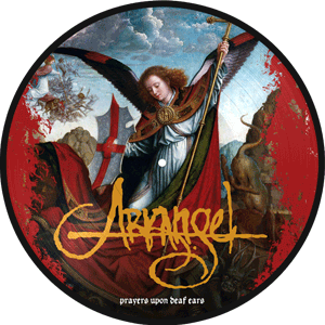 ARKANGEL Prayers Upon Deaf Ears, picture disc, A side