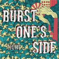 BURST ONE'S SIDE