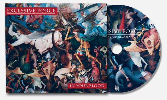 Excessive Force 'In Your Blood' CD
