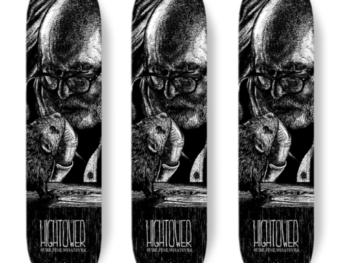 HIGHTOWER limited “Sure. Fine. Whatever” skatedeck Edition