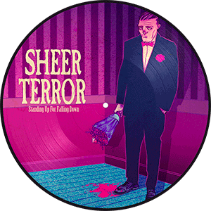 SHEER TERROR Standing Up For Falling Down picture disc vinyl - Club Edition