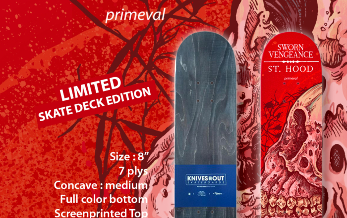 SWORN VENGEANCE/ST HOOD "Primeval" limited skate deck edition