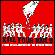 KILL YOUR IDOLS from companionship to competition