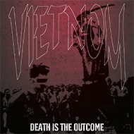 VIETNOM "DEATH IS THE OUTCOME"