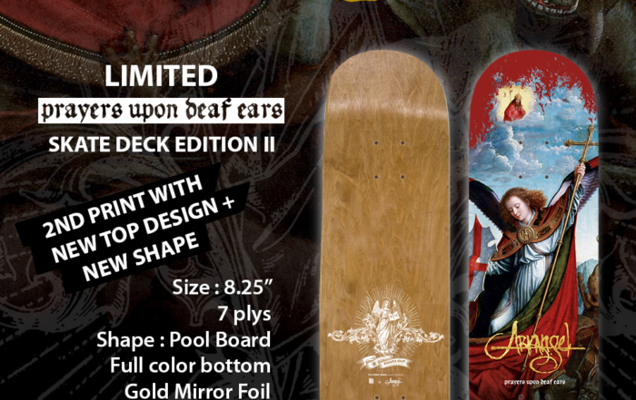 ARKANGEL "Prayers Upon Deaf Ears" Skate Deck Edition II