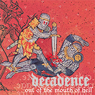DECADENCE Out of The Mouth Of Hell